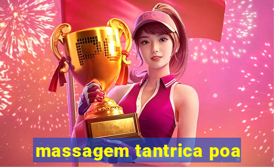 massagem tantrica poa