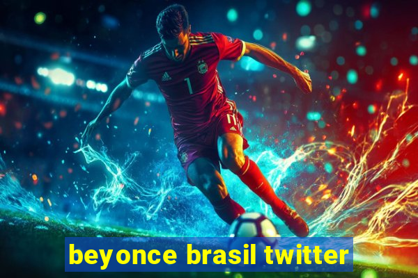 beyonce brasil twitter