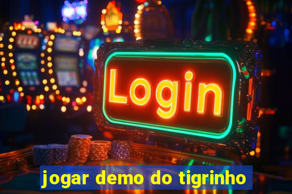 jogar demo do tigrinho