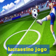 lucrassino jogo