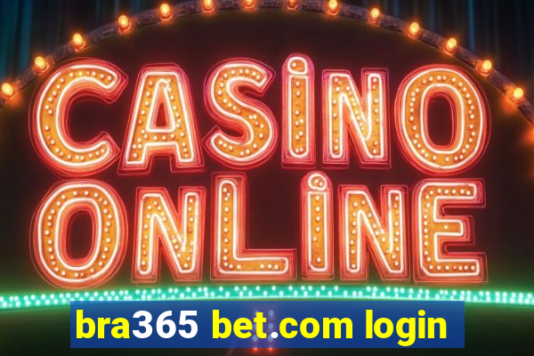 bra365 bet.com login