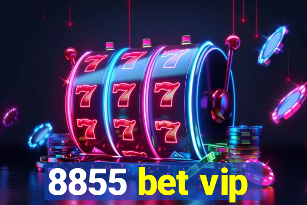 8855 bet vip