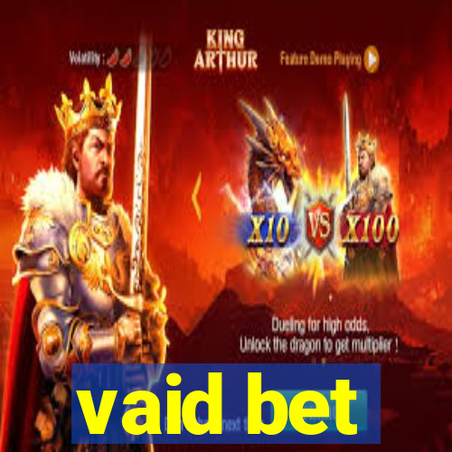 vaid bet