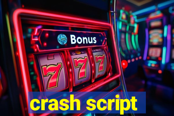 crash script