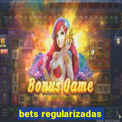 bets regularizadas