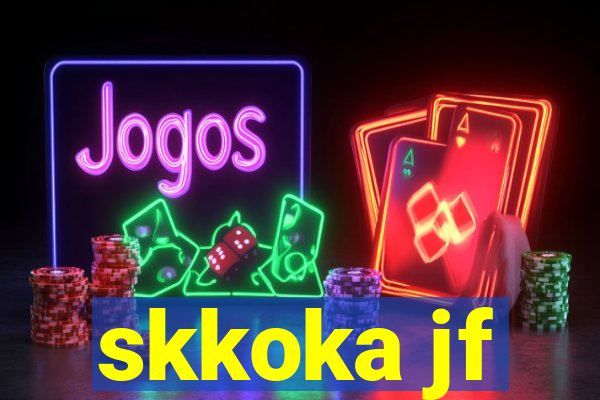 skkoka jf