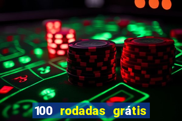 100 rodadas grátis sem depósito