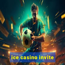 ice casino invite