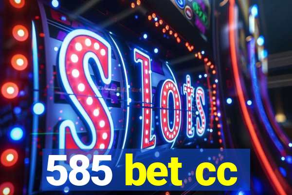 585 bet cc