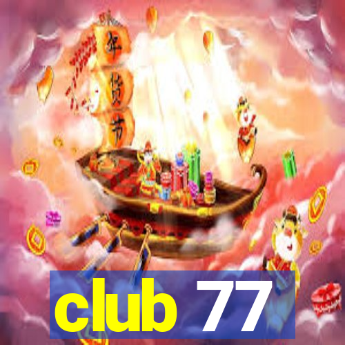 club 77