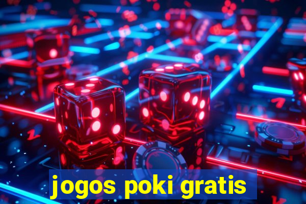 jogos poki gratis