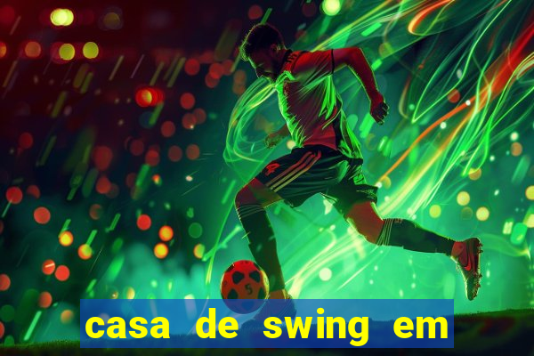 casa de swing em foz do igua莽u