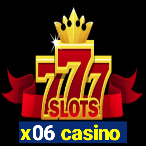 x06 casino