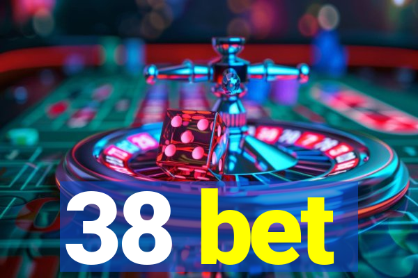 38 bet