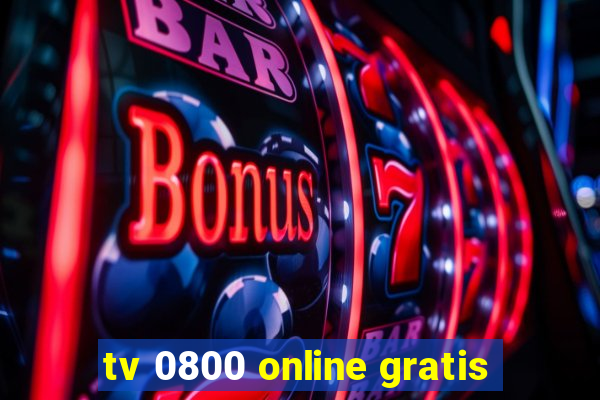 tv 0800 online gratis