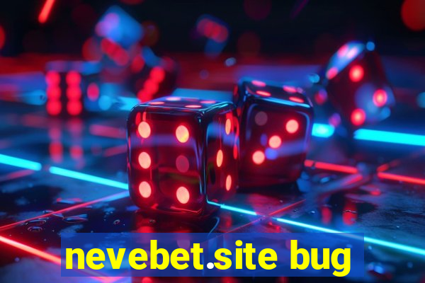 nevebet.site bug