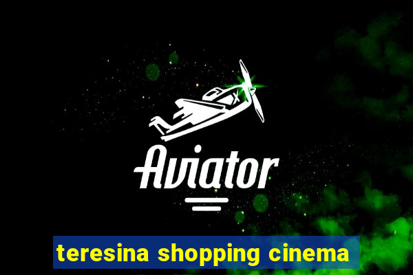 teresina shopping cinema