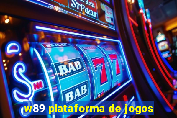 w89 plataforma de jogos