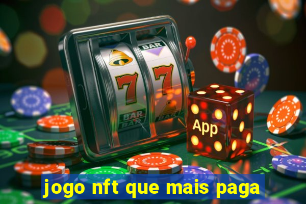 jogo nft que mais paga