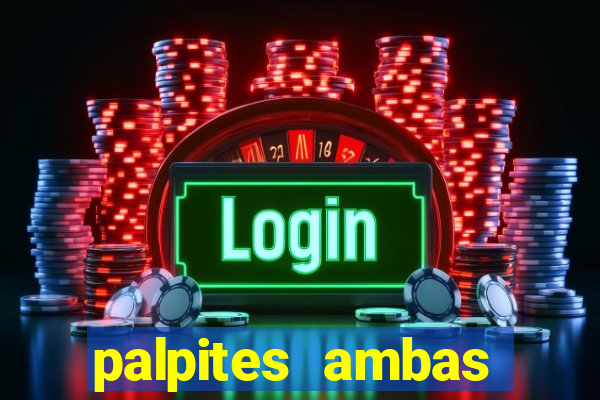 palpites ambas marcam hoje