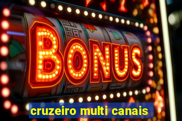 cruzeiro multi canais