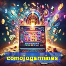 comojogarmines