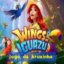 jogo da bruxinha ganhar dinheiro