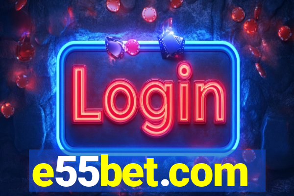 e55bet.com