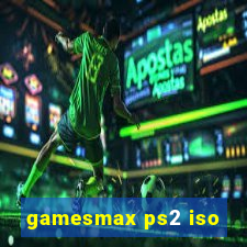 gamesmax ps2 iso