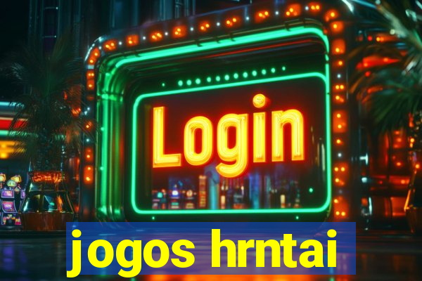 jogos hrntai