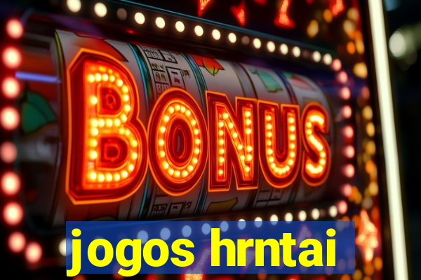 jogos hrntai