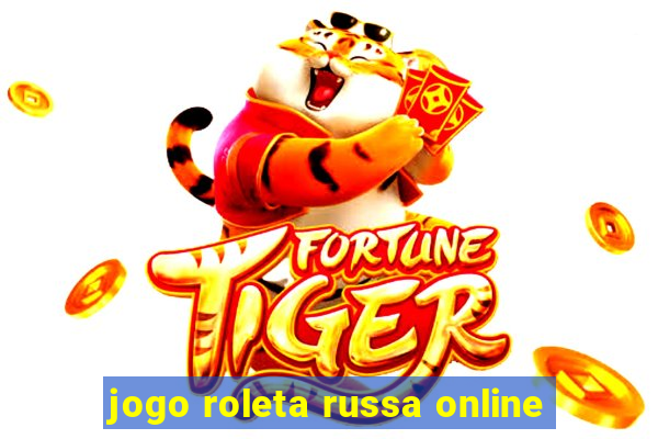 jogo roleta russa online