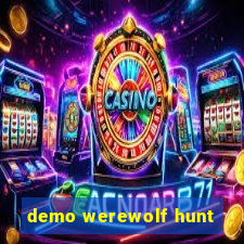 demo werewolf hunt