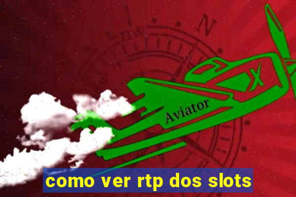 como ver rtp dos slots