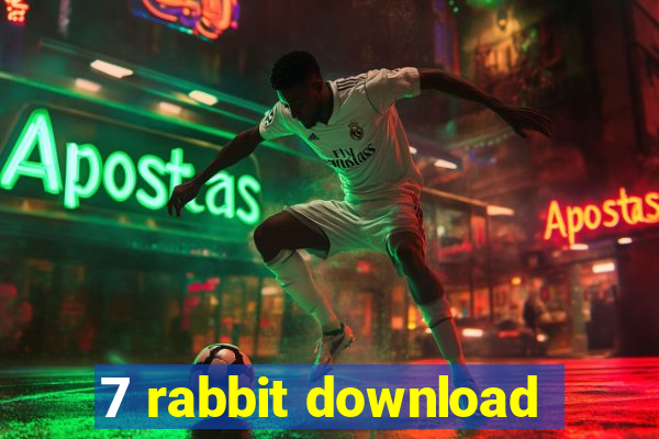 7 rabbit download