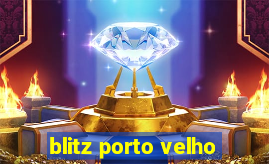 blitz porto velho