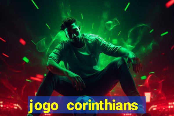 jogo corinthians hoje futemax