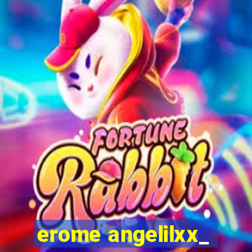 erome angelilxx_