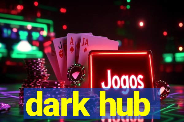 dark hub