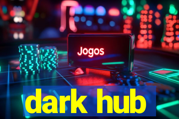 dark hub