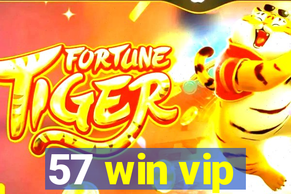 57 win vip