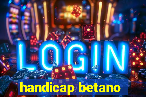 handicap betano