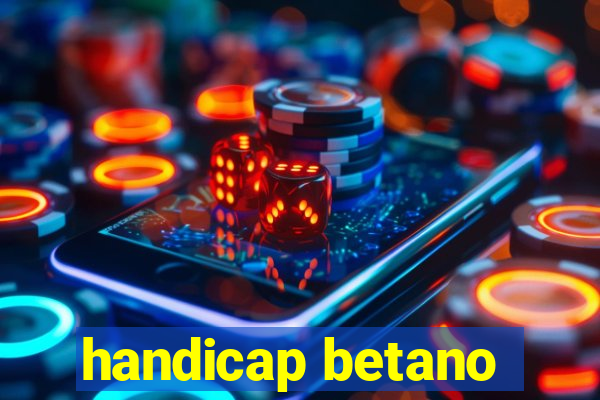 handicap betano