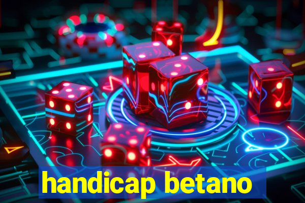 handicap betano