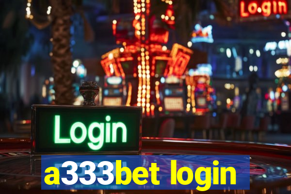 a333bet login