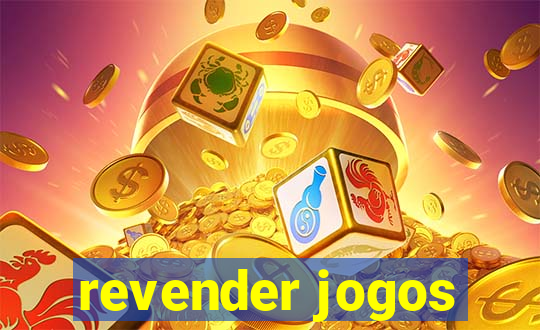 revender jogos