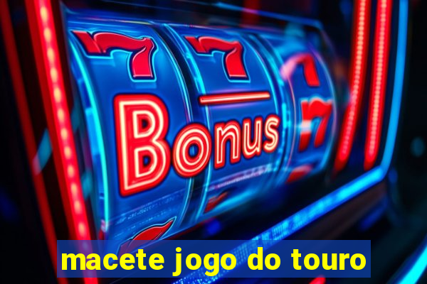 macete jogo do touro