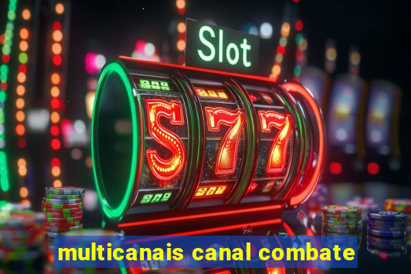 multicanais canal combate