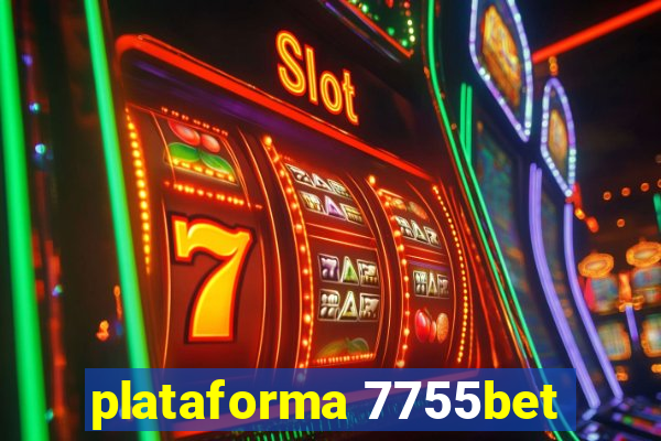 plataforma 7755bet