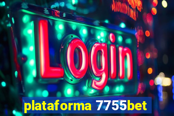 plataforma 7755bet